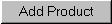 Add_product.gif (282 bytes)